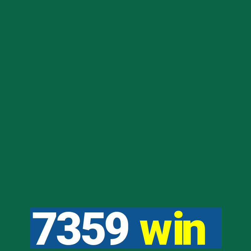 7359 win